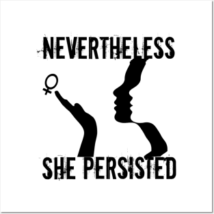Nevertheless She Persisted Woman Power Women's March Posters and Art